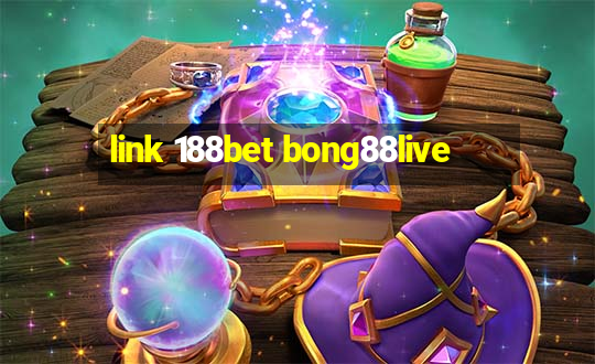 link 188bet bong88live