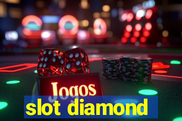 slot diamond