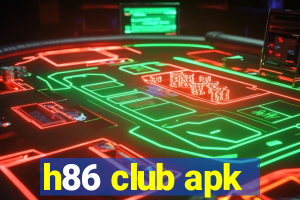 h86 club apk