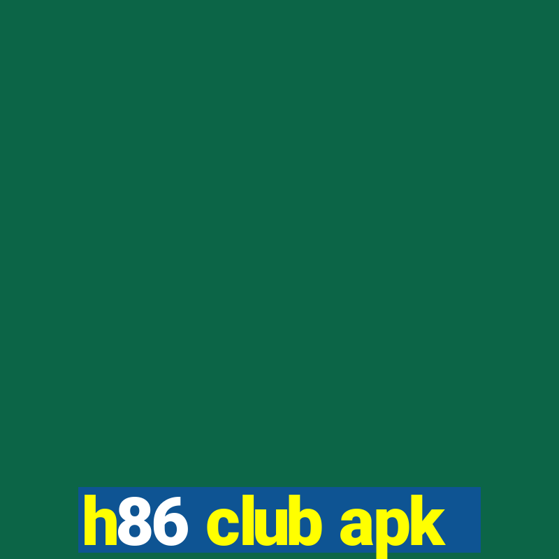 h86 club apk