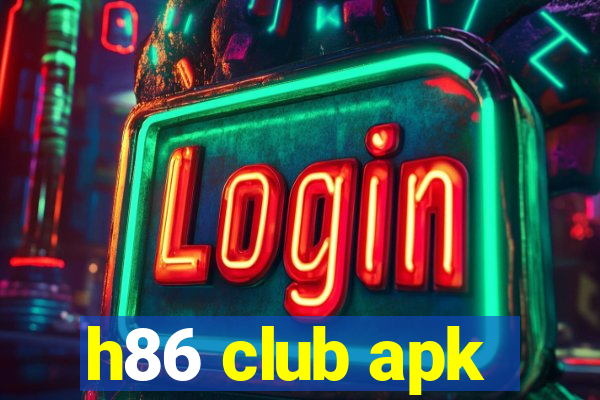 h86 club apk