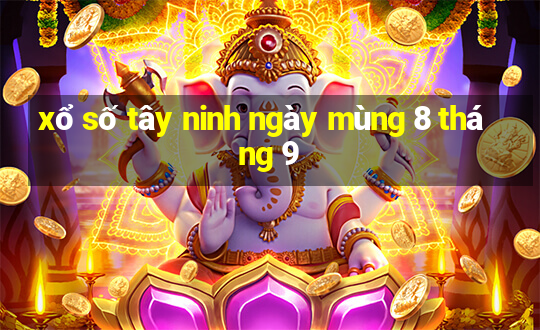 xổ số tây ninh ngày mùng 8 tháng 9