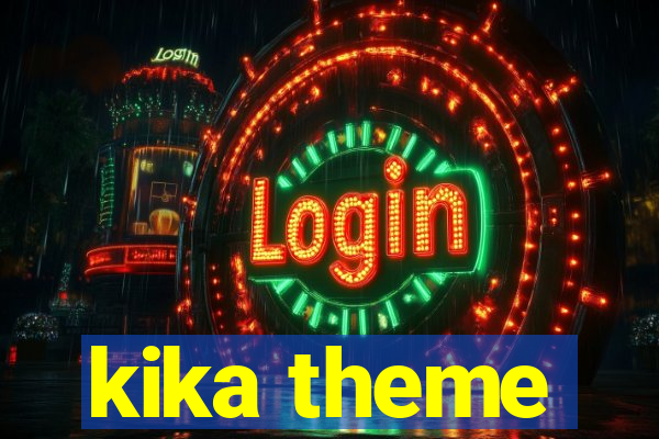 kika theme