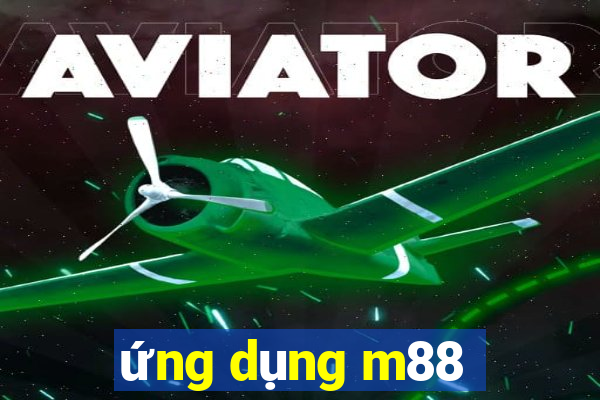 ứng dụng m88