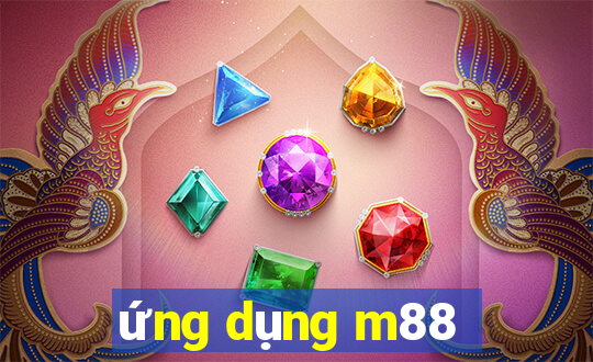 ứng dụng m88