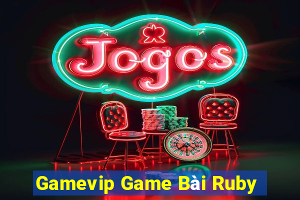 Gamevip Game Bài Ruby