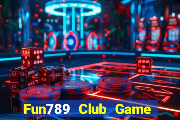 Fun789 Club Game Bài E168