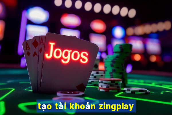 tạo tài khoản zingplay