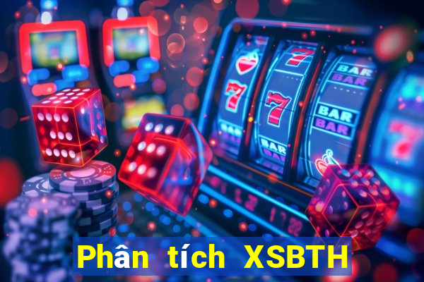 Phân tích XSBTH ngày 28