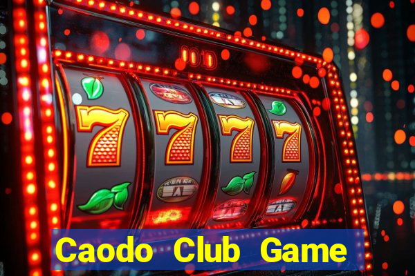 Caodo Club Game Bài Uống Rượu