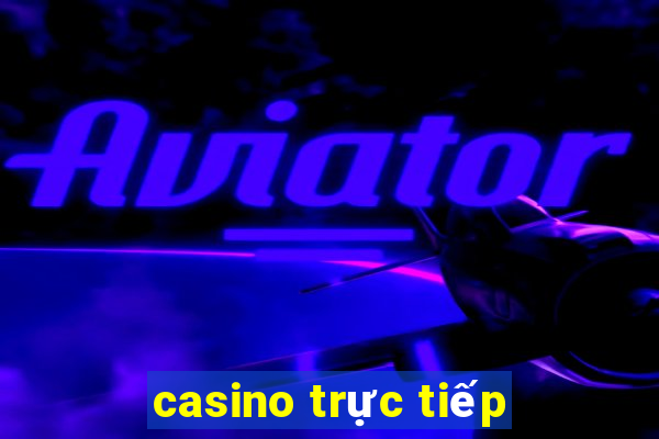 casino truc tiep