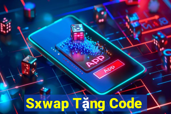 Sxwap Tặng Code