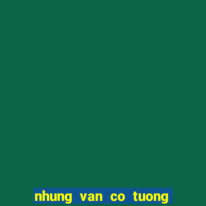 nhung van co tuong hay nhat