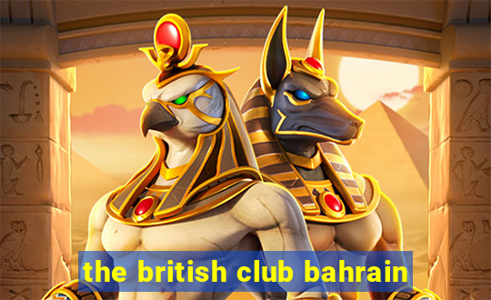 the british club bahrain