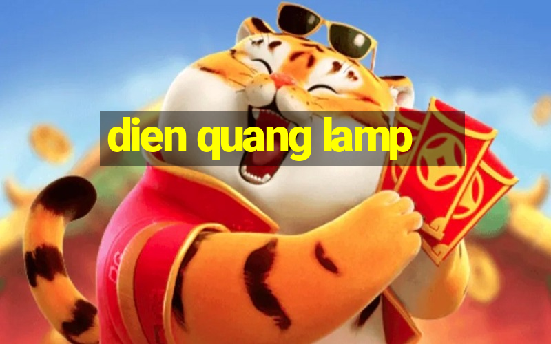 dien quang lamp