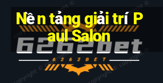 Nền tảng giải trí Paul Salon