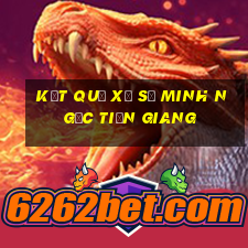 kết quả xổ số minh ngọc tiền giang