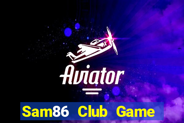 Sam86 Club Game Bài 3 Cây