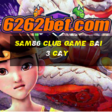 Sam86 Club Game Bài 3 Cây