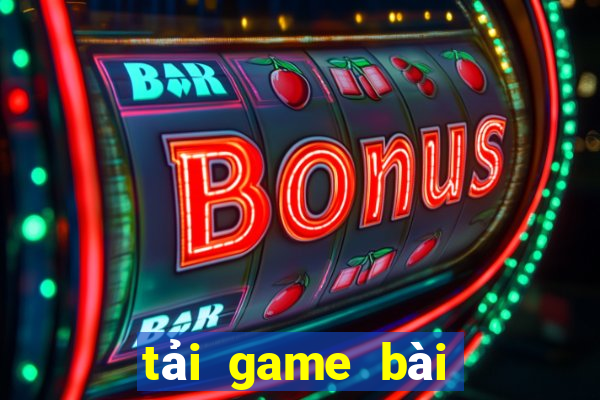 tải game bài xanh chín