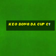 keo bong da cup c1