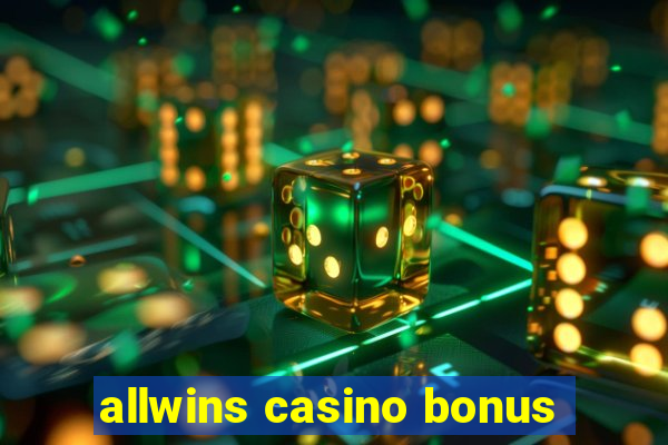 allwins casino bonus