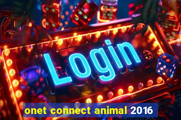 onet connect animal 2016