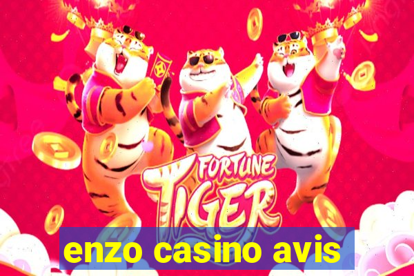 enzo casino avis