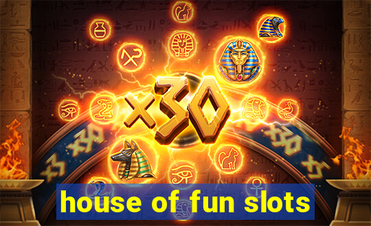 house of fun slots