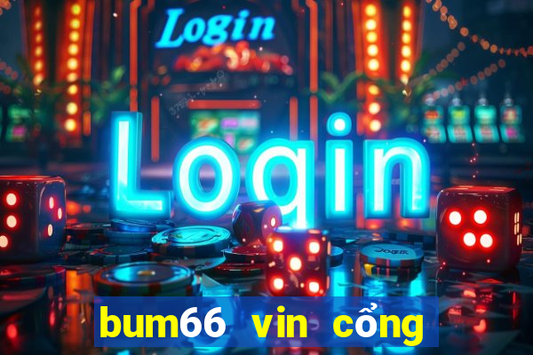 bum66 vin cổng game quốc tế