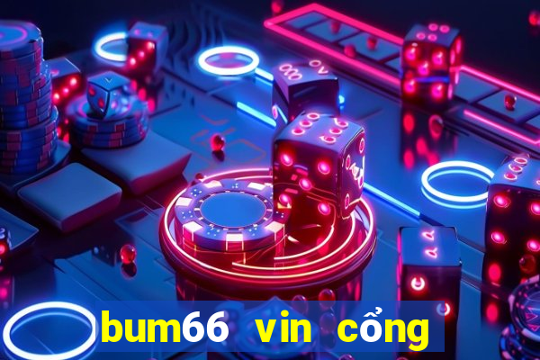 bum66 vin cổng game quốc tế