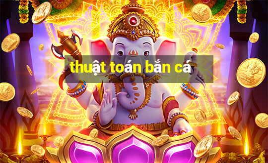 thuật toán bắn cá