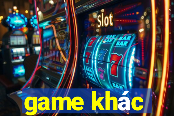 game khác