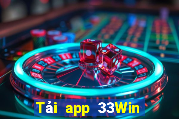 Tải app 33Win Nhận 68k