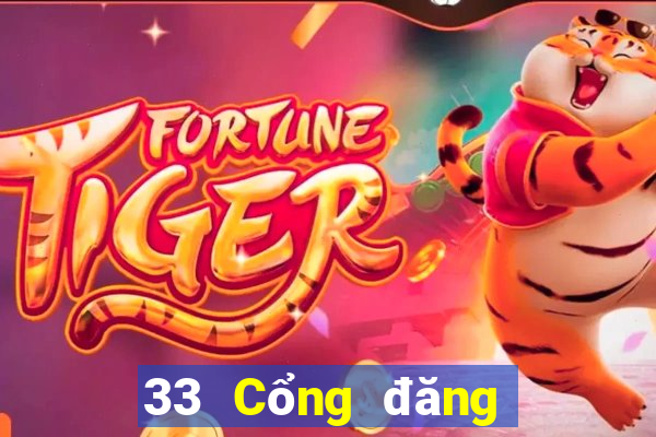 33 Cổng đăng nhập xổ số