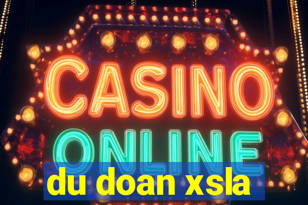 du doan xsla