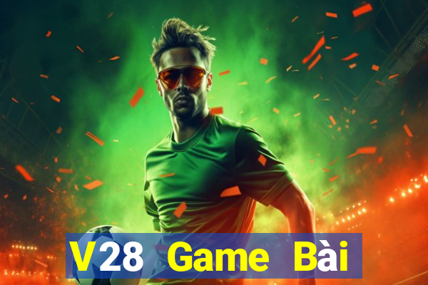 V28 Game Bài Quốc Tế