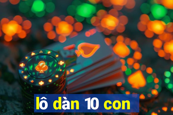 lô dàn 10 con