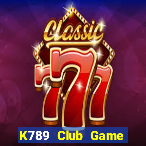 K789 Club Game Bài Ma Cao