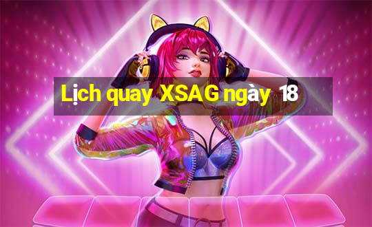 Lịch quay XSAG ngày 18