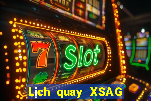 Lịch quay XSAG ngày 18