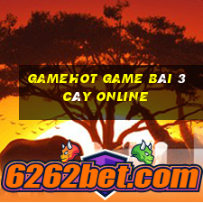 Gamehot Game Bài 3 Cây Online