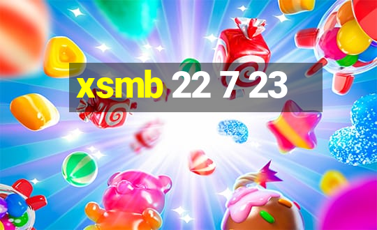 xsmb 22 7 23