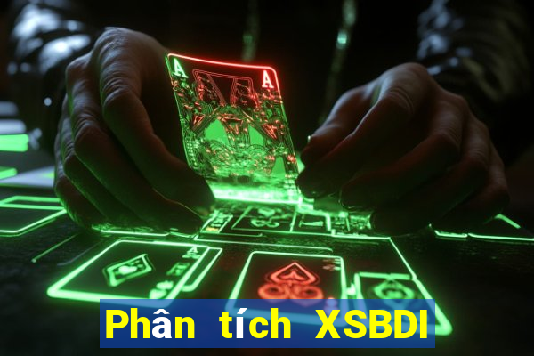 Phân tích XSBDI ngày 29