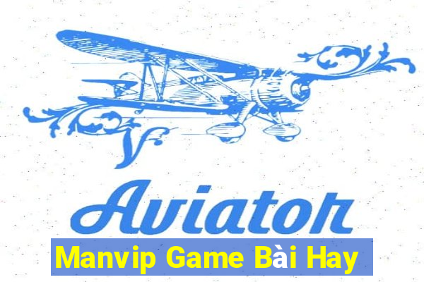 Manvip Game Bài Hay