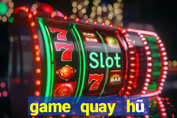 game quay hũ nạp tiền bằng sms