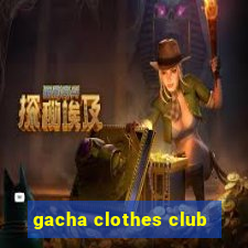 gacha clothes club