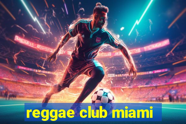 reggae club miami