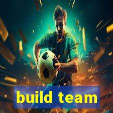 build team