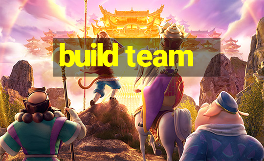 build team